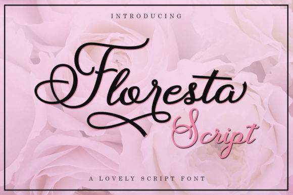 Floresta Script: The Bold Script Font That Gave My Small Business a Fresh Voice