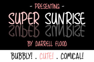 Super Sunrise: A Script Font With Genuine Design Presence